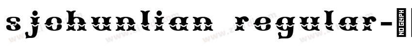 sjchunlian regular字体转换